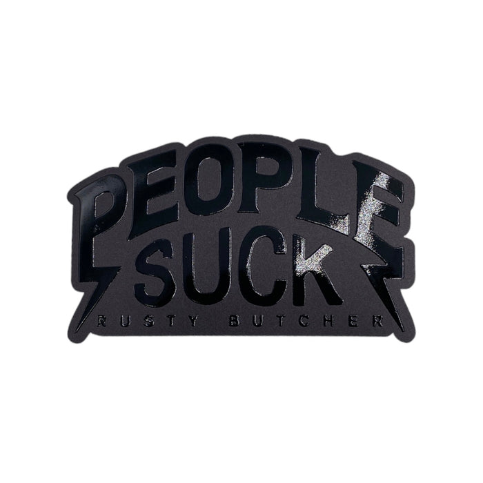 Murdered Out People Suck Sticker