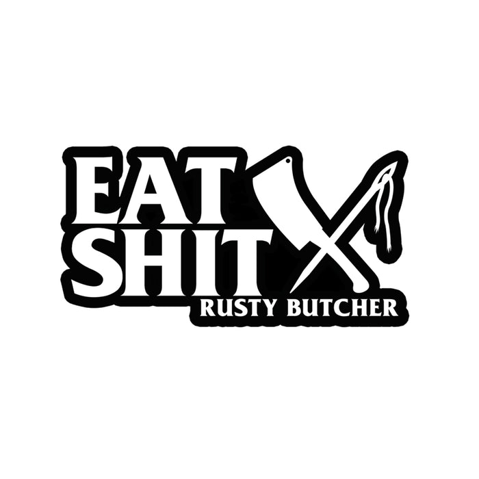 Eat Shit Sticker